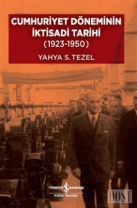 Cumhuriyet Döneminin İktisadi Tarihi (1923-1950)